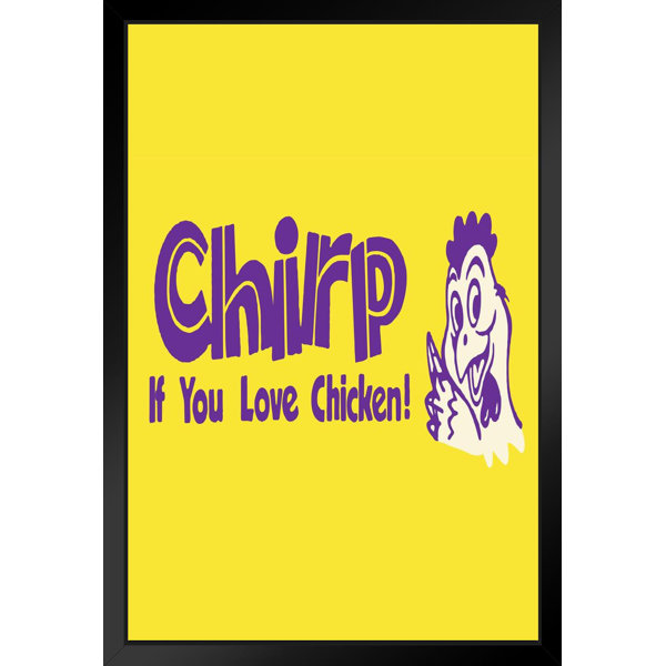 Trinx Chirp If You Love Chicken! Retro Humor Chicken Art Chicken Decor